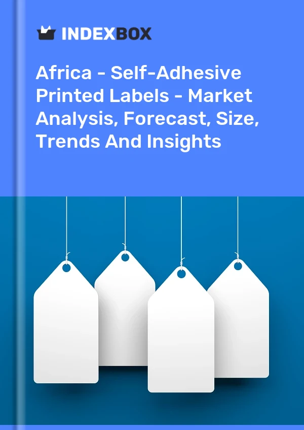Report Africa - Self-Adhesive Printed Labels - Market Analysis, Forecast, Size, Trends and Insights for 499$