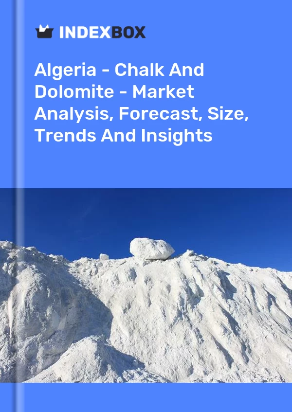 Report Algeria - Chalk and Dolomite - Market Analysis, Forecast, Size, Trends and Insights for 499$