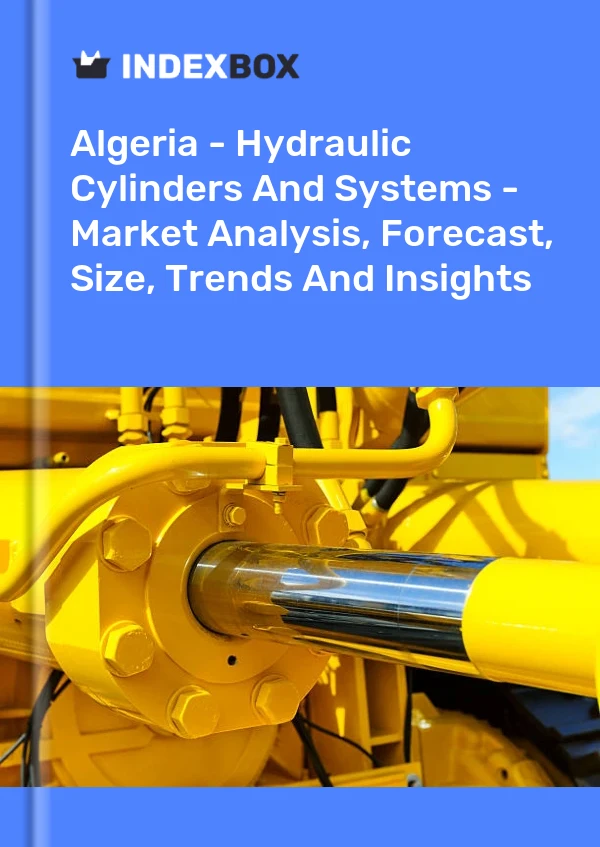 Report Algeria - Hydraulic Cylinders and Systems - Market Analysis, Forecast, Size, Trends and Insights for 499$