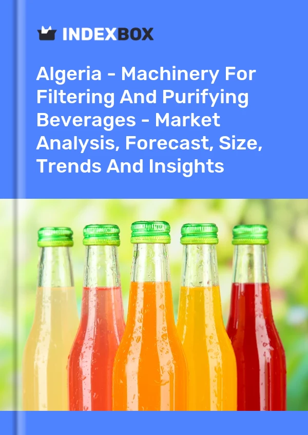 Algeria - Machinery For Filtering And Purifying Beverages - Market Analysis, Forecast, Size, Trends And Insights
