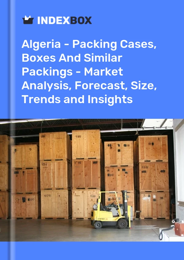 Report Algeria - Packing Cases, Boxes and Similar Packings - Market Analysis, Forecast, Size, Trends and Insights for 499$