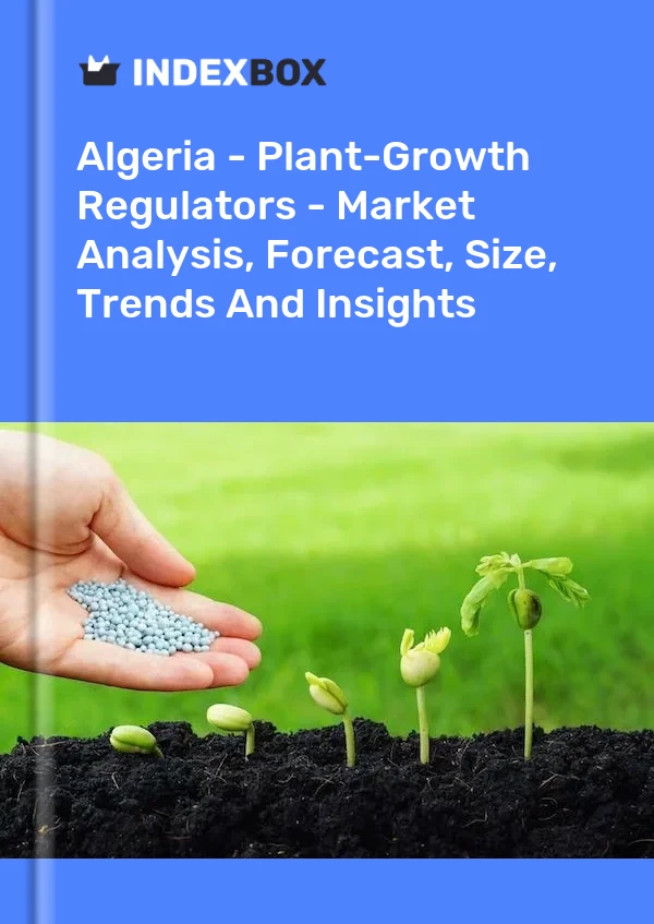 Algeria - Plant-Growth Regulators - Market Analysis, Forecast, Size, Trends And Insights