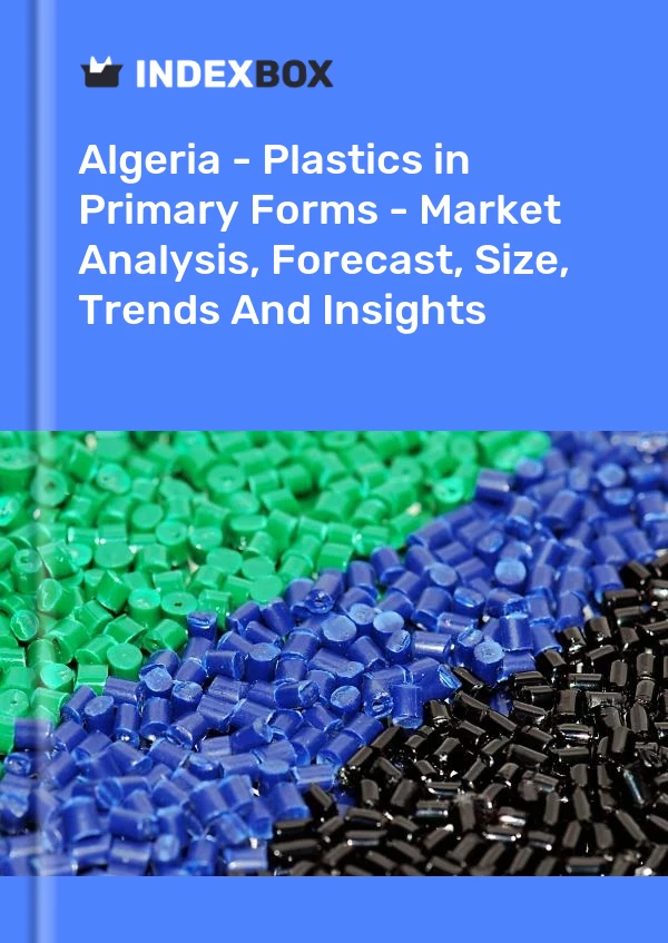 Report Algeria - Plastics in Primary Forms - Market Analysis, Forecast, Size, Trends and Insights for 499$