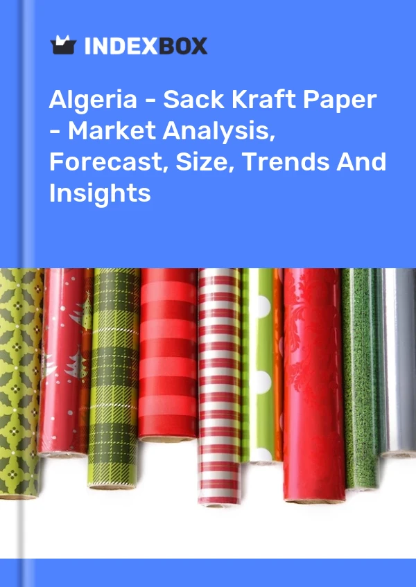 Report Algeria - Sack Kraft Paper - Market Analysis, Forecast, Size, Trends and Insights for 499$