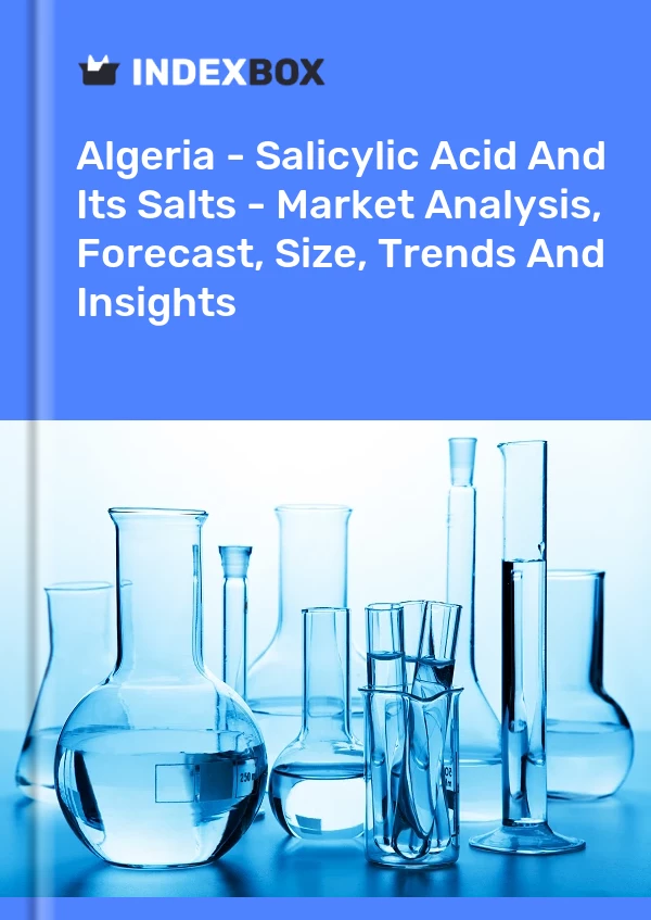 Report Algeria - Salicylic Acid and Its Salts - Market Analysis, Forecast, Size, Trends and Insights for 499$