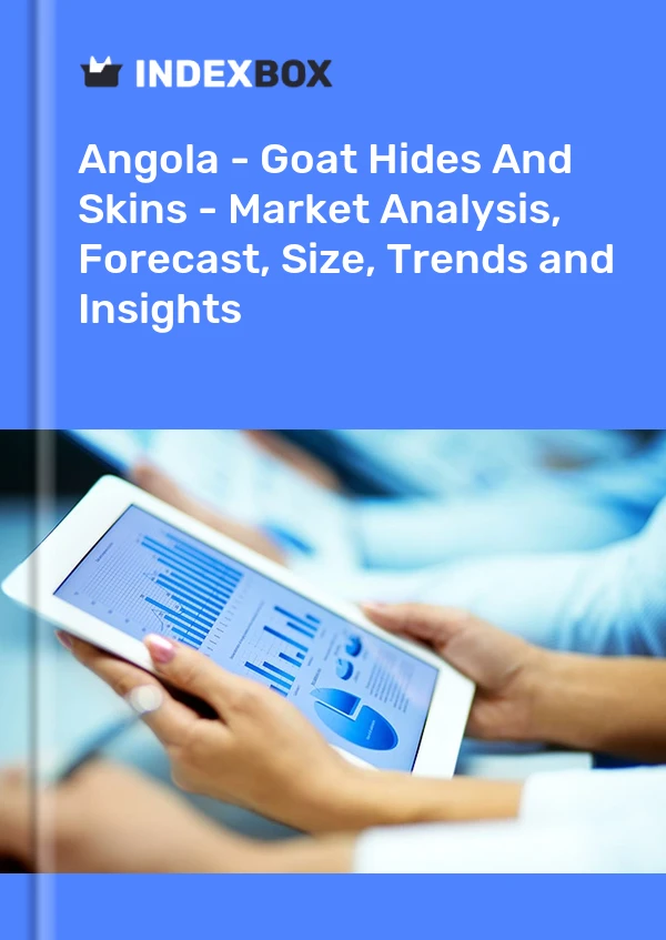 Angola - Goat Hides And Skins - Market Analysis, Forecast, Size, Trends and Insights