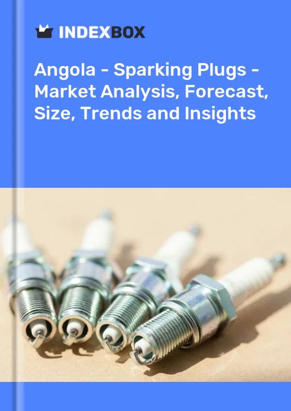 Angola - Sparking Plugs - Market Analysis, Forecast, Size, Trends and Insights