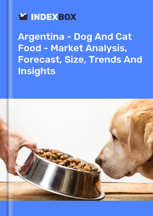 Report Argentina - Dog and Cat Food - Market Analysis, Forecast, Size, Trends and Insights for 499$