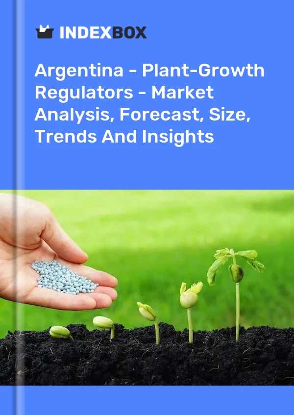 Argentina - Plant-Growth Regulators - Market Analysis, Forecast, Size, Trends And Insights