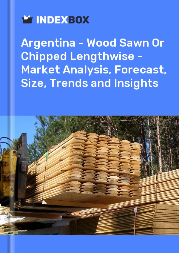 Report Argentina - Wood Sawn or Chipped Lengthwise - Market Analysis, Forecast, Size, Trends and Insights for 499$