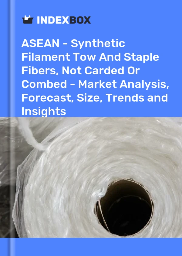Report ASEAN - Synthetic Filament Tow and Staple Fibers, not Carded or Combed - Market Analysis, Forecast, Size, Trends and Insights for 499$