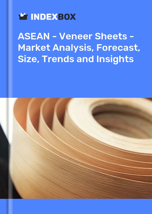 Report ASEAN - Veneer Sheets - Market Analysis, Forecast, Size, Trends and Insights for 499$
