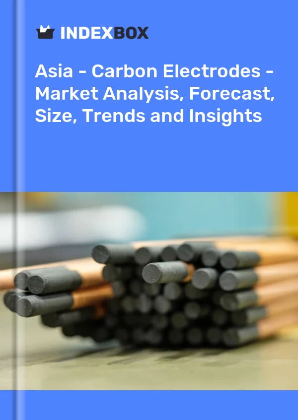 Report Asia - Carbon Electrodes - Market Analysis, Forecast, Size, Trends and Insights for 499$
