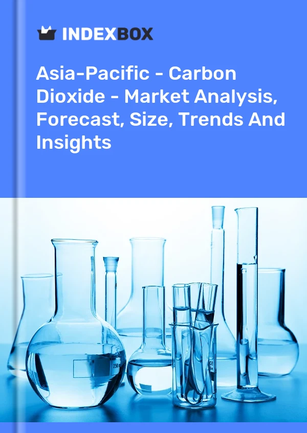 Report Asia-Pacific - Carbon Dioxide - Market Analysis, Forecast, Size, Trends and Insights for 499$