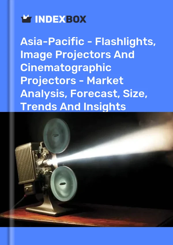 Report Asia-Pacific - Flashlights, Image Projectors and Cinematographic Projectors - Market Analysis, Forecast, Size, Trends and Insights for 499$