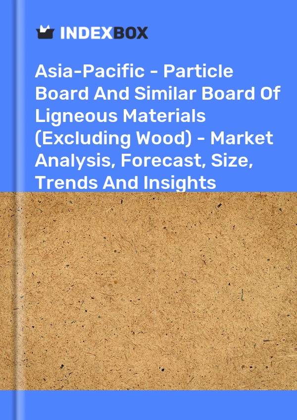 Report Asia-Pacific - Particle Board and Similar Board of Ligneous Materials (Excluding Wood) - Market Analysis, Forecast, Size, Trends and Insights for 499$