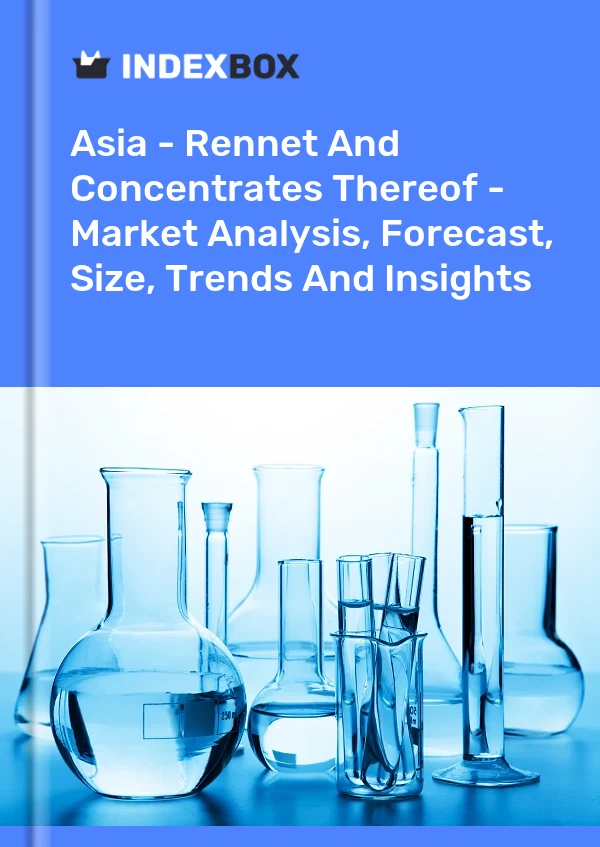 Informe Asia - Cuajo y sus concentrados - Análisis de mercado, pronóstico, tamaño, tendencias e información for 499$