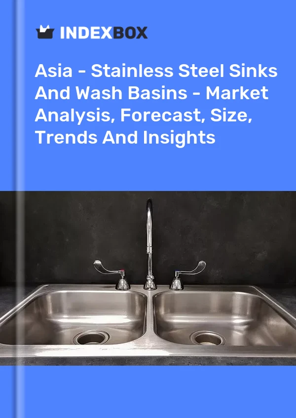 Informe Asia - Fregaderos y lavabos de acero inoxidable - Análisis de mercado, pronóstico, tamaño, tendencias e información for 499$