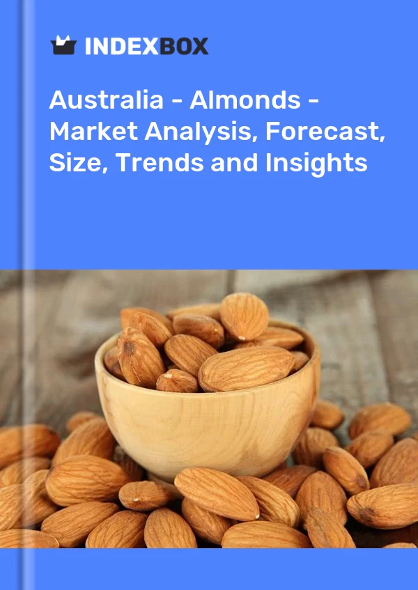 Informe Australia - Almendras - Análisis de mercado, pronóstico, tamaño, tendencias e información for 499$
