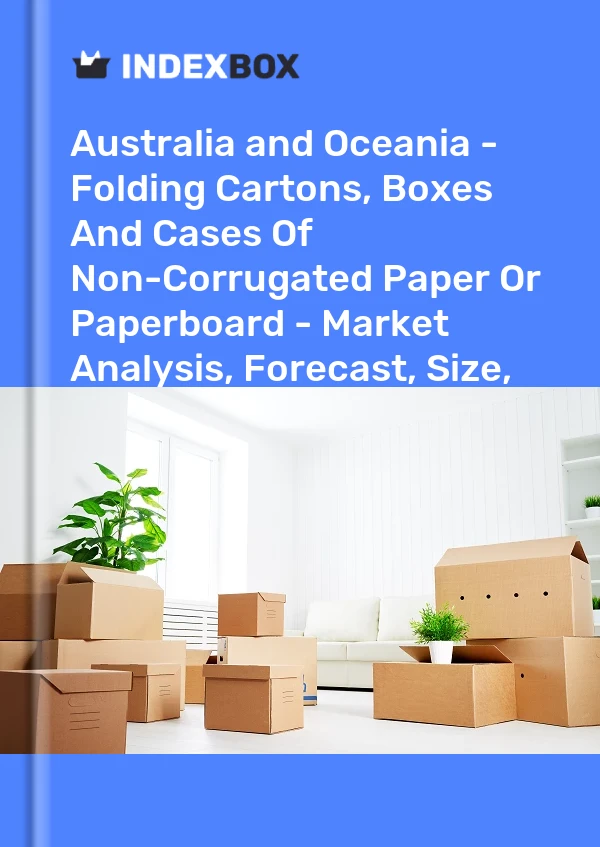 Report Australia and Oceania - Folding Cartons, Boxes and Cases of Non-Corrugated Paper or Paperboard - Market Analysis, Forecast, Size, Trends and Insights for 499$
