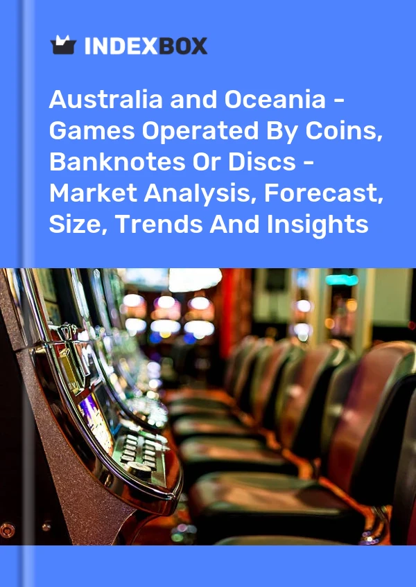 Report Australia and Oceania - Games Operated by Coins, Banknotes or Discs - Market Analysis, Forecast, Size, Trends and Insights for 499$
