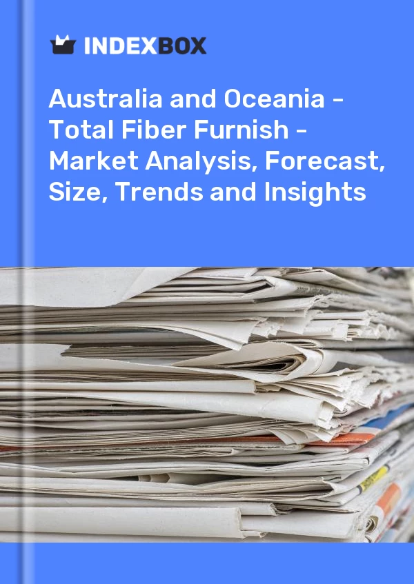 Report Australia and Oceania - Total Fiber Furnish - Market Analysis, Forecast, Size, Trends and Insights for 499$