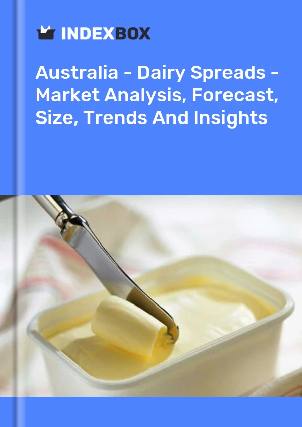 Informe Australia - Productos lácteos para untar - Análisis de mercado, pronóstico, tamaño, tendencias e información for 499$