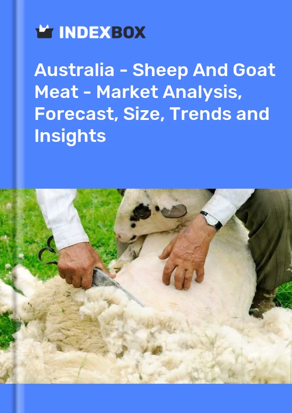 Informe Australia - Carne de oveja y cabra - Análisis de mercado, pronóstico, tamaño, tendencias e información for 499$