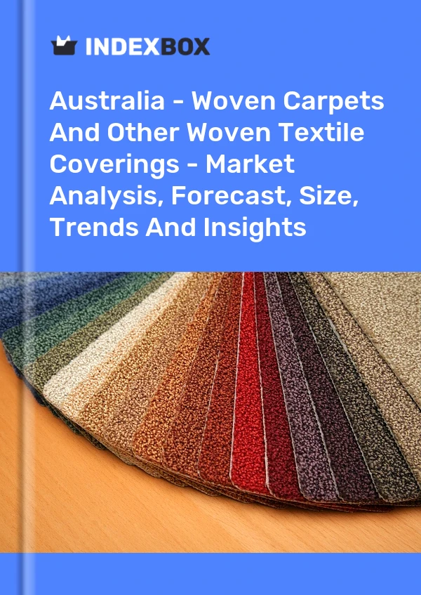 Informe Australia - Alfombras tejidas y otros revestimientos textiles tejidos - Análisis de mercado, pronóstico, tamaño, tendencias e información for 499$