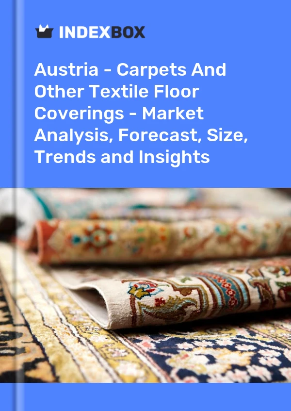 Austria - Carpets And Other Textile Floor Coverings - Market Analysis, Forecast, Size, Trends and Insights
