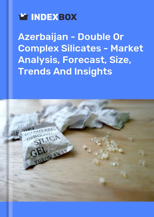 Report Azerbaijan - Double or Complex Silicates - Market Analysis, Forecast, Size, Trends and Insights for 499$