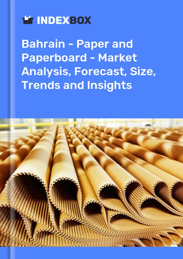 Report Bahrain - Paper and Paperboard - Market Analysis, Forecast, Size, Trends and Insights for 499$
