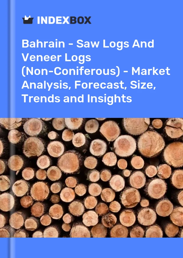 Report Bahrain - Saw Logs and Veneer Logs (Non-Coniferous) - Market Analysis, Forecast, Size, Trends and Insights for 499$