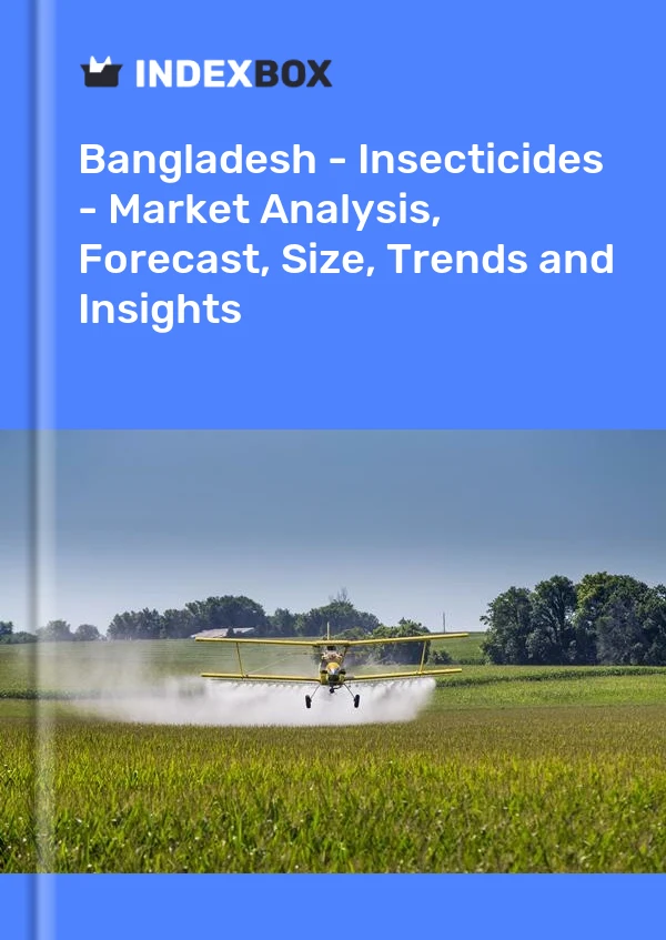 Report Bangladesh - Insecticides - Market Analysis, Forecast, Size, Trends and Insights for 499$