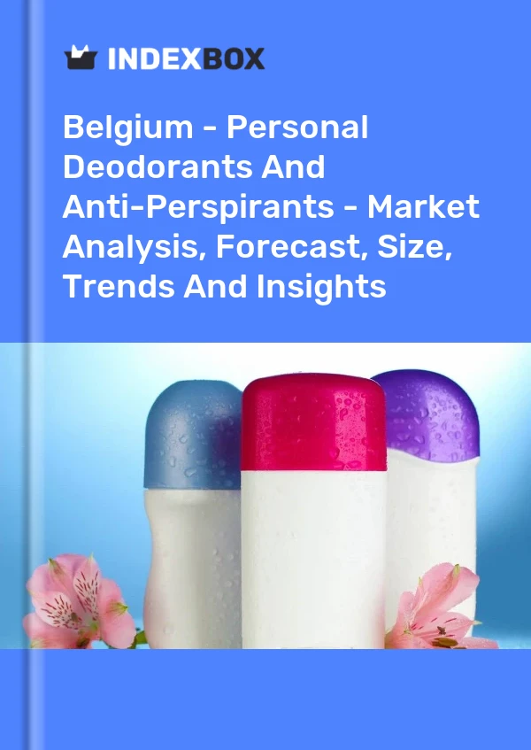 Report Belgium - Personal Deodorants and Anti-Perspirants - Market Analysis, Forecast, Size, Trends and Insights for 499$