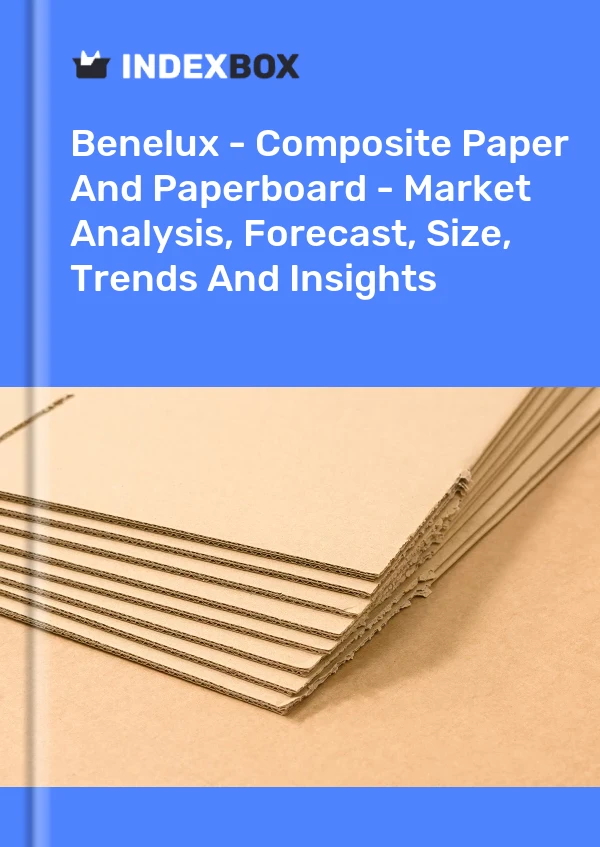 Report Benelux - Composite Paper and Paperboard - Market Analysis, Forecast, Size, Trends and Insights for 499$