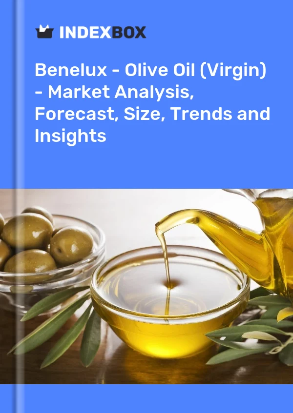 Report Benelux - Olive Oil (Virgin) - Market Analysis, Forecast, Size, Trends and Insights for 499$