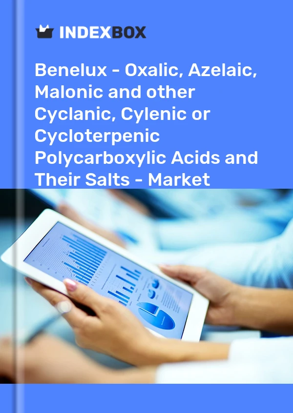 Report Benelux - Oxalic, Azelaic, Malonic and other Cyclanic, Cylenic or Cycloterpenic Polycarboxylic Acids and Their Salts - Market Analysis, Forecast, Size, Trends and Insights for 499$