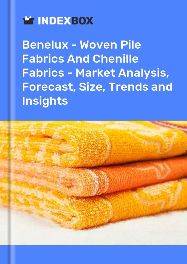 Report Benelux - Woven Pile Fabrics and Chenille Fabrics - Market Analysis, Forecast, Size, Trends and Insights for 499$