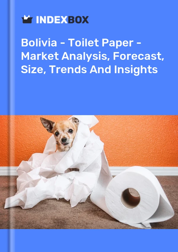Report Bolivia - Toilet Paper - Market Analysis, Forecast, Size, Trends and Insights for 499$