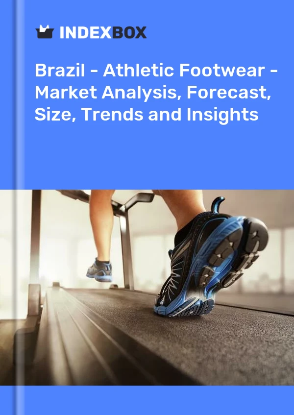 Brasil - Calzado deportivo - Análisis de mercado, pronóstico, tamaño, tendencias e información