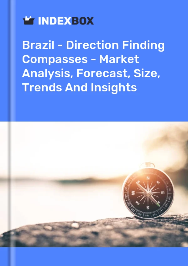 Brazil - Direction Finding Compasses - Market Analysis, Forecast, Size, Trends And Insights