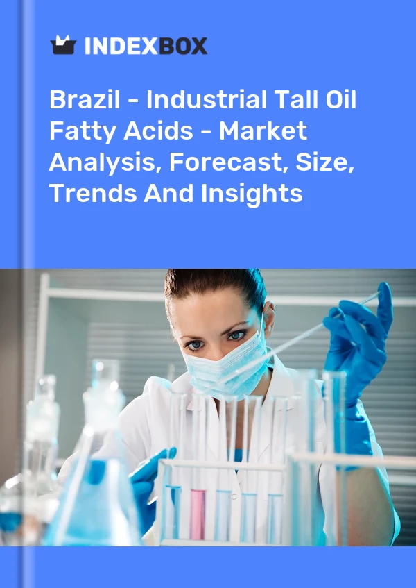 Informe Brasil - Ácidos grasos de aceite de resina industrial: análisis de mercado, pronóstico, tamaño, tendencias e información for 499$