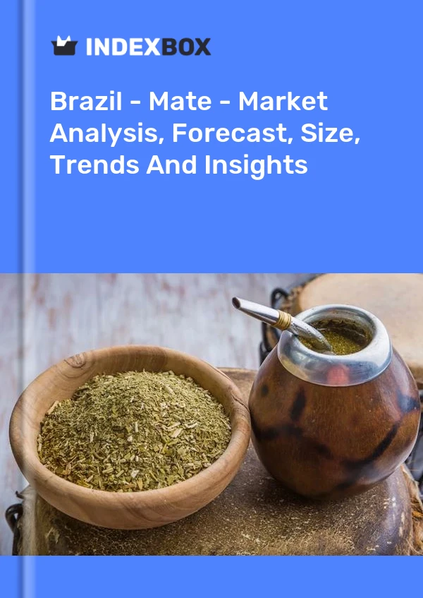 Informe Brasil - Mate - Análisis de mercado, pronóstico, tamaño, tendencias e información for 499$