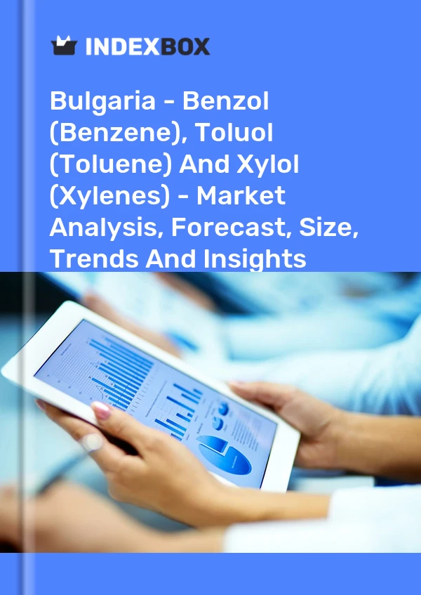 Informe Bulgaria: benzol (benceno), toluol (tolueno) y xilol (xilenos): análisis de mercado, pronóstico, tamaño, tendencias e información for 499$