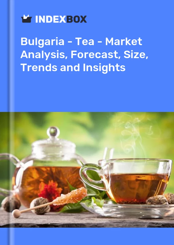 Bulgaria - Tea - Market Analysis, Forecast, Size, Trends and Insights