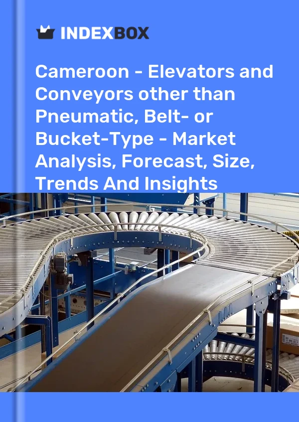 Report Cameroon - Elevators and Conveyors other than Pneumatic, Belt- or Bucket-Type - Market Analysis, Forecast, Size, Trends and Insights for 499$
