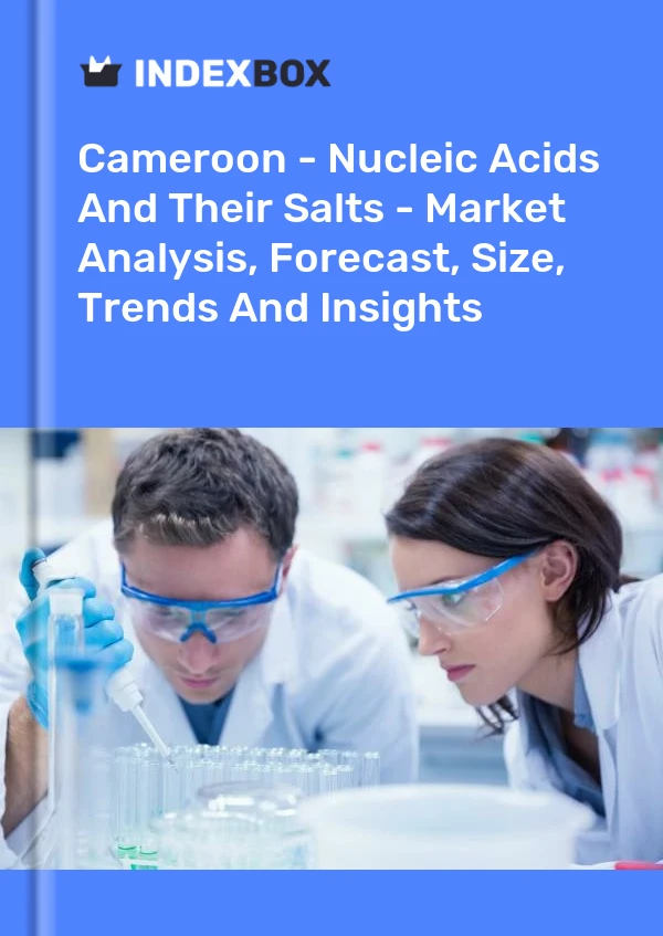Report Cameroon - Nucleic Acids and Their Salts - Market Analysis, Forecast, Size, Trends and Insights for 499$