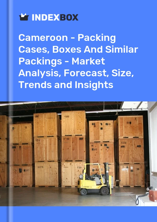 Report Cameroon - Packing Cases, Boxes and Similar Packings - Market Analysis, Forecast, Size, Trends and Insights for 499$
