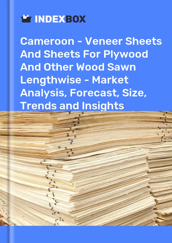 Report Cameroon - Veneer Sheets and Sheets for Plywood and Other Wood Sawn Lengthwise - Market Analysis, Forecast, Size, Trends and Insights for 499$